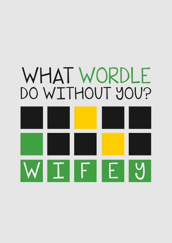 Cute Wordle Pun Anniversary Card - For Wife - What Wordle Do Without You? created by Brogan Thomas