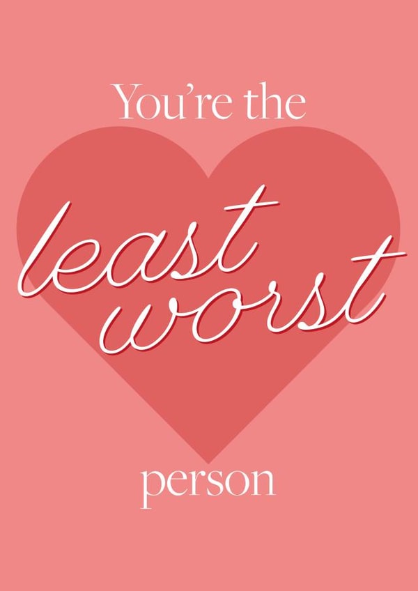 You're the least worst person Valentine's Day card created by Moonrise Design Co.