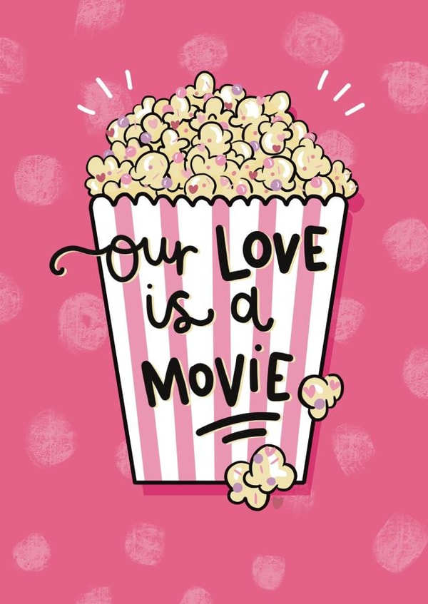 Our Love is a Movie Cute Valentines Card created by Ice Cream Lady