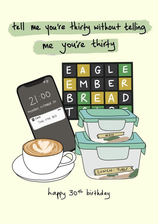 Tell me you're thirty without telling me you're thirty  created by The Secret Sausage 