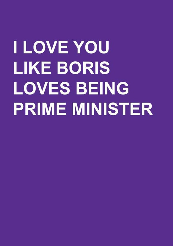 Boris Johnson Valentines Card created by Sachy Cards