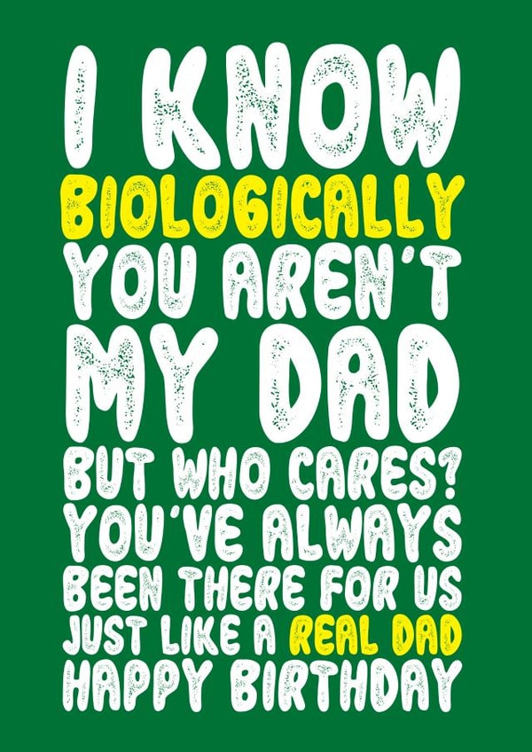 Just Like A Real Dad, Step-Dad Birthday Card created by On Fire Typography