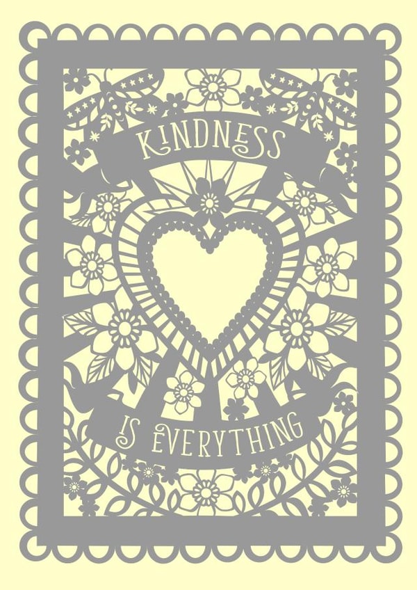 Kindness is Everything created by Pogofandango
