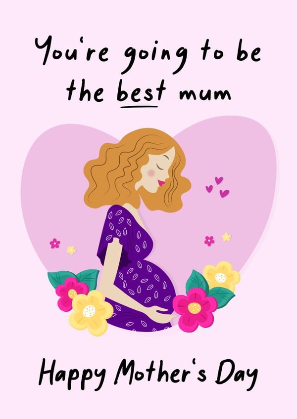 You're going to be the best Mum Mother's Day card for mums to be 1001 created by This is Awesome