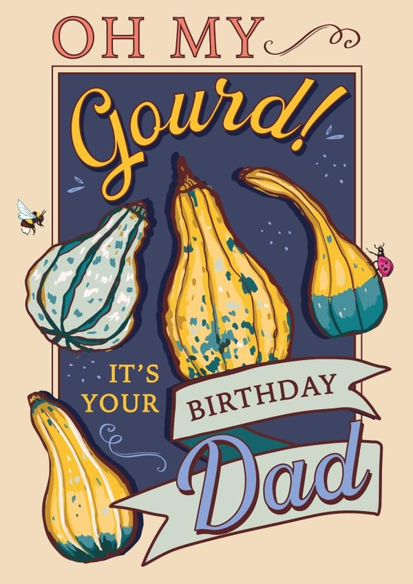 Oh My Gourd It's Your Birthday Dad created by Angie Spurgeon
