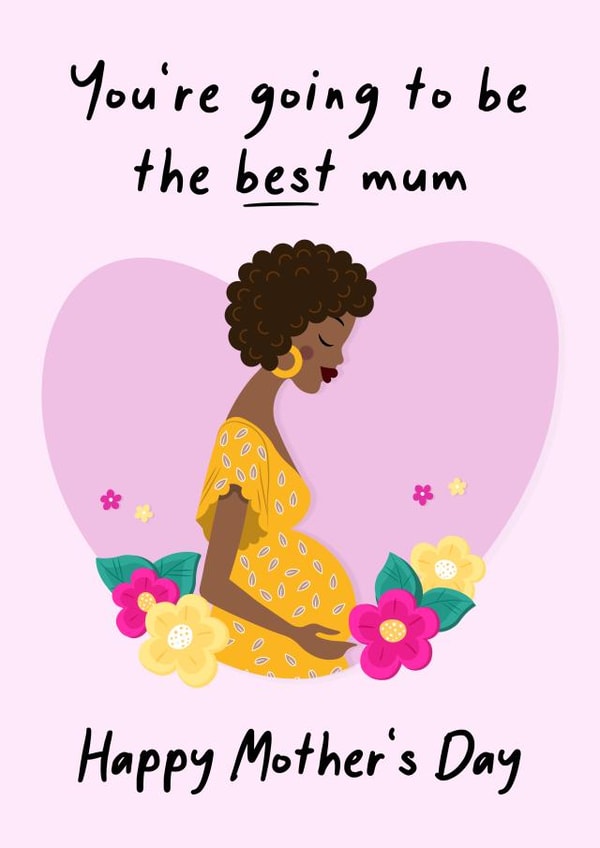 You're going to be the best Mum Mother's Day card for mums to be 1002 created by This is Awesome