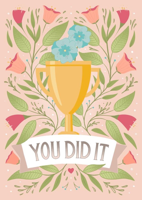 You Did It Floral Celebration Well Done created by by Rachel Manzano