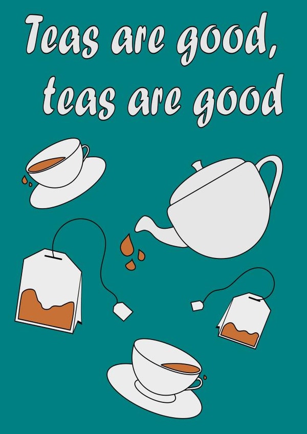 Teas are good rave pun card created by The Fixby Fox