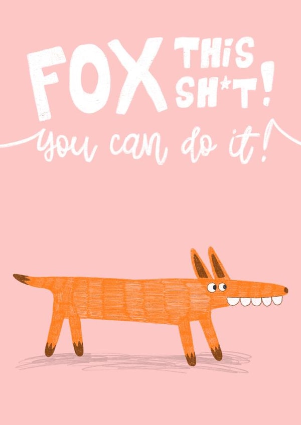 Fox funny motivating card created by Diana Malinovskaya
