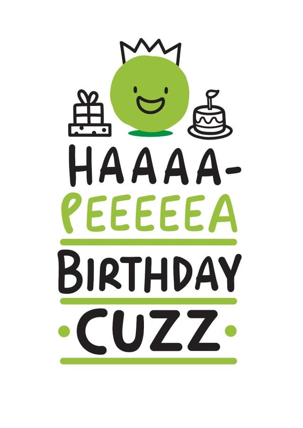 Haaaa-Peeeeea Birthday Cuzz card created by Conor Rawson