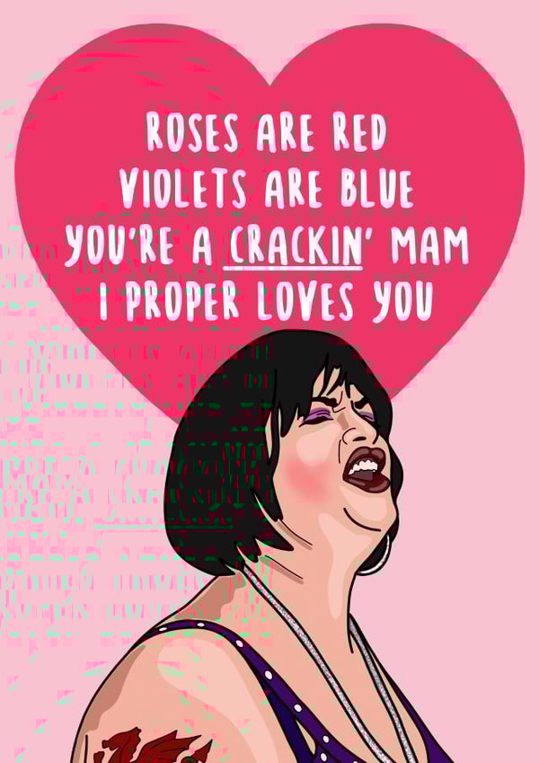 Nessa Mother's Day Card - Mam - Gavin And Stacey - Roses Are Red Violets Are Blue created by Bubble&Cheek