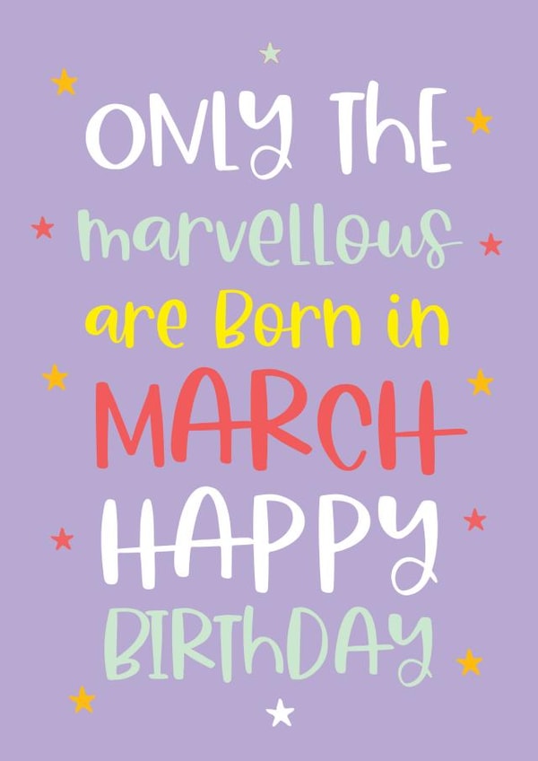 Happy born in March Birthday day created by Word Up Creative