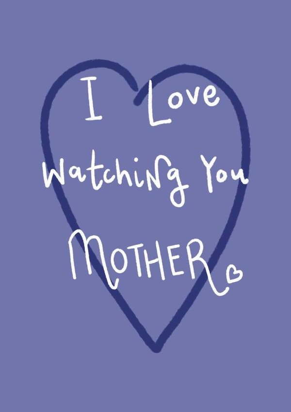 I love watching you mother  created by O - DOTT