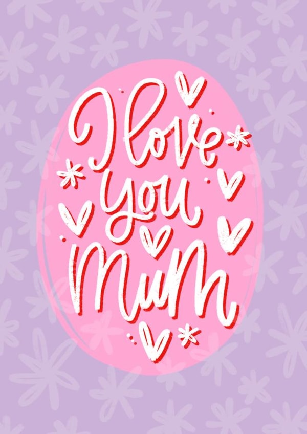 Mother's Day Card with I Love You Mum Message created by Maria Minaeva