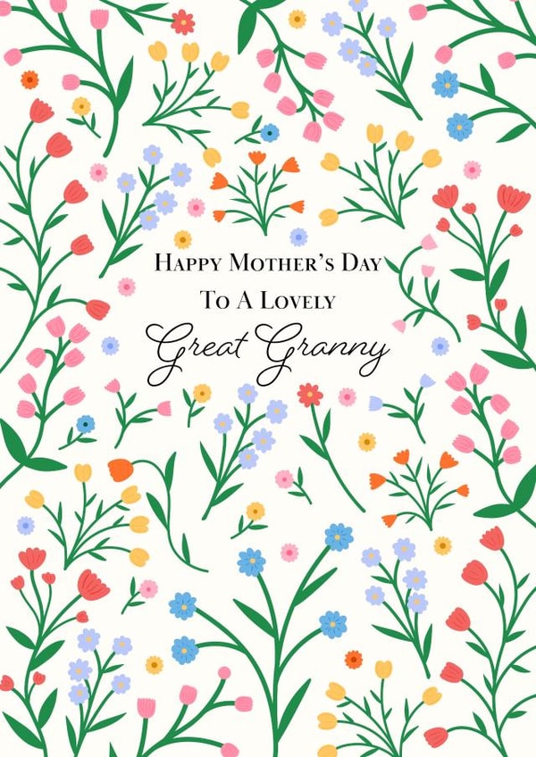 Classic Mothers Day Card - Great Granny - Floral - Happy Mother's Day To A Lovely Great Granny created by Kamiya Chirodian