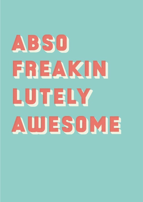 Abso Freakin Lutely Awesome created by Betsy Benn