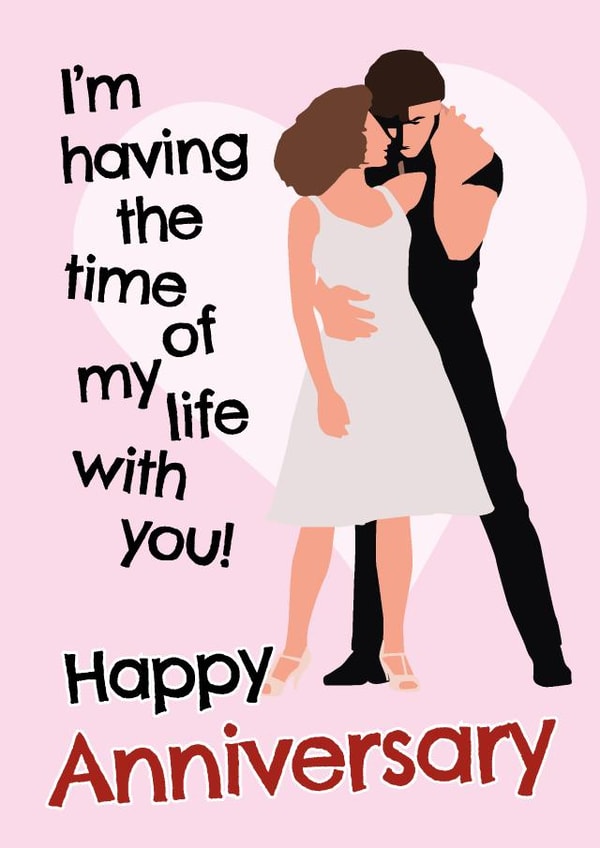 Happy Anniversary - The Time of My Life created by Codfish Design