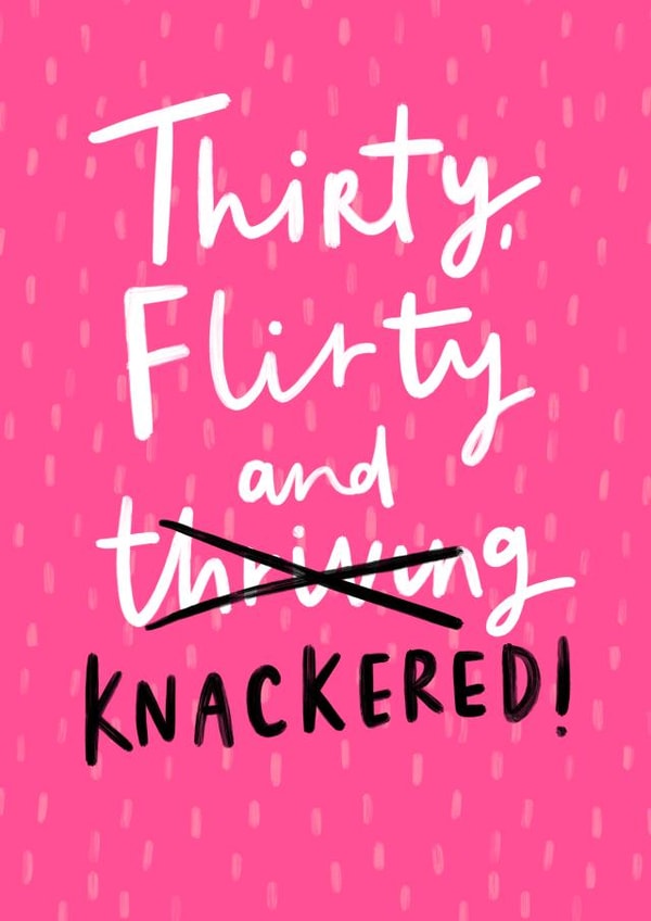 Thirty, Flirty and Knackered! created by Jess Moorhouse