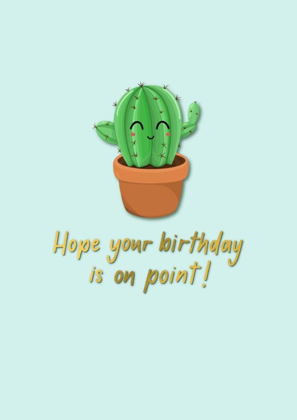 Hope your birthday is on point cactus card created by Pippa Grace Design
