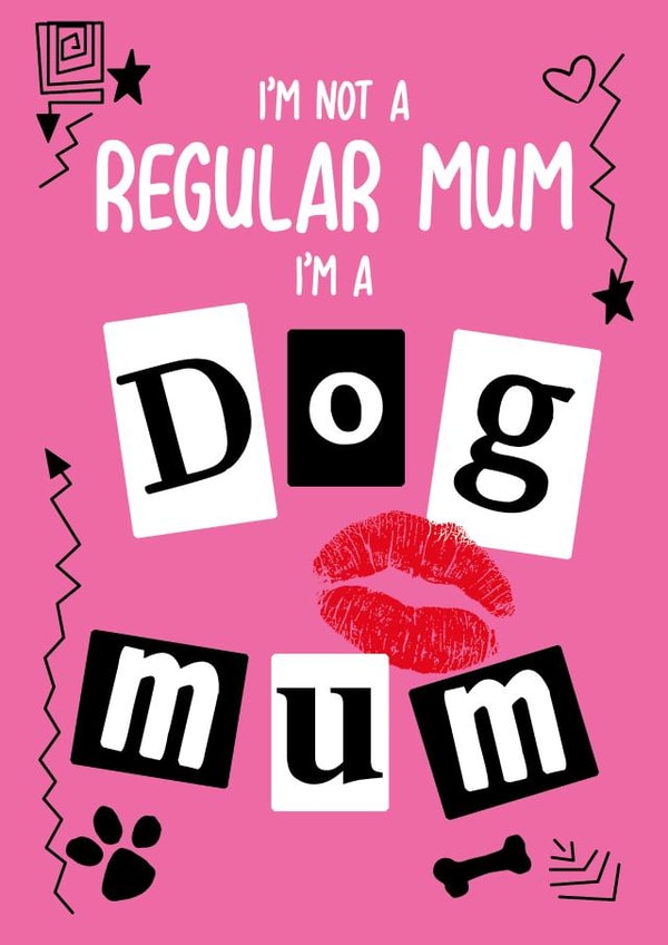Mean Girls Dog Mum Card created by The Something Studio