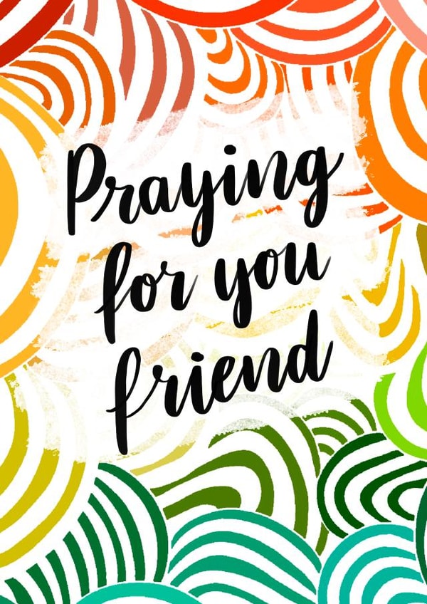 Bright, sympathetic, unique, praying for a friend in hard times. created by Sophie Killingley