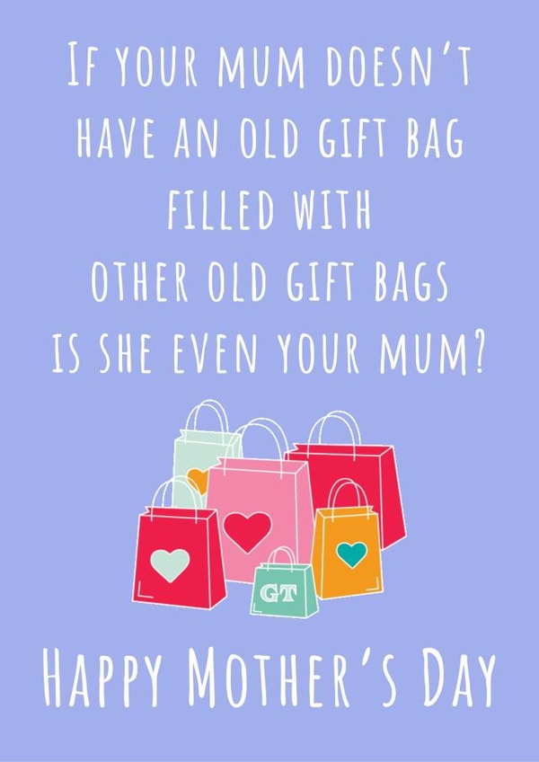 Old gift bags is she even your mum Mother’s Day card created by Nikki Noo Cards
