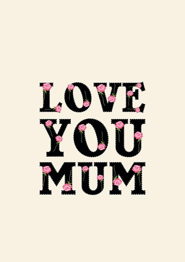 Cute Mothers Day Card - Mum - Floral - Love You Mum created by Pearl Ivy
