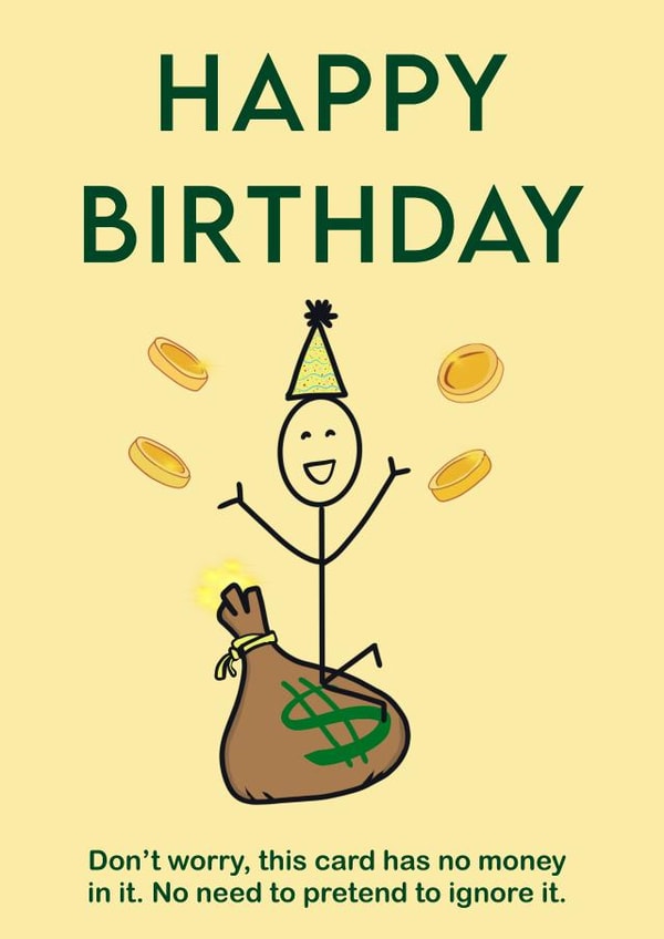 There’s no money in this birthday card, don’t worry. Happy birthday!  created by Never Basic Club