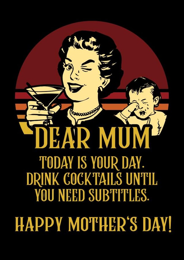Funny Mothers Day Card - Mum - Retro - Drink Cocktails Until You Need Subtitles created by NerdShizzle