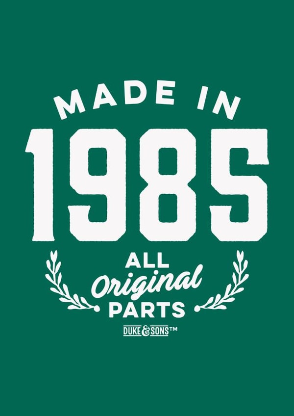 Made In - 1985 created by Duke & Sons