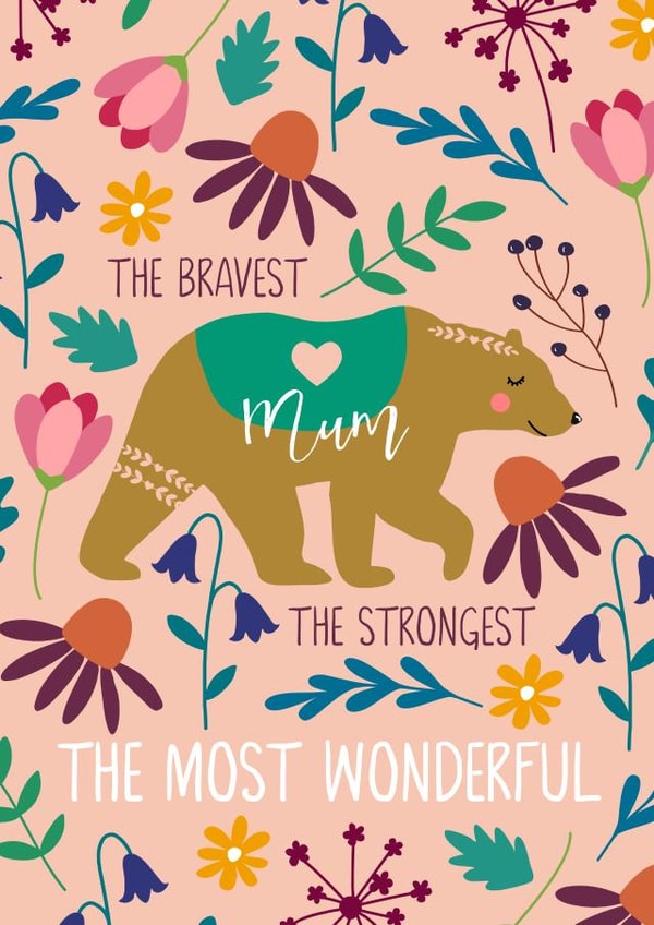 The bravest, the strongest, the most wonderful Mum Mother's Day card Bear created by Lula Bird Designs