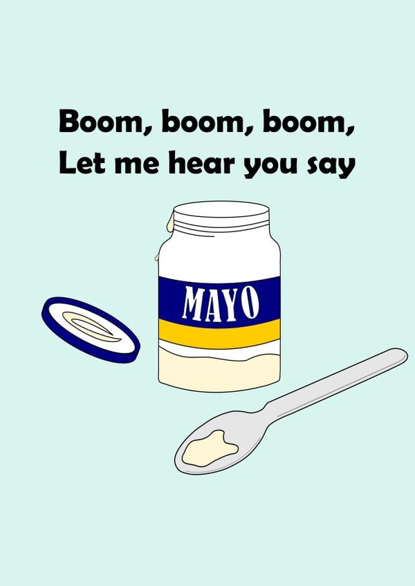 Mayo fan's 90's music pun card created by The Fixby Fox
