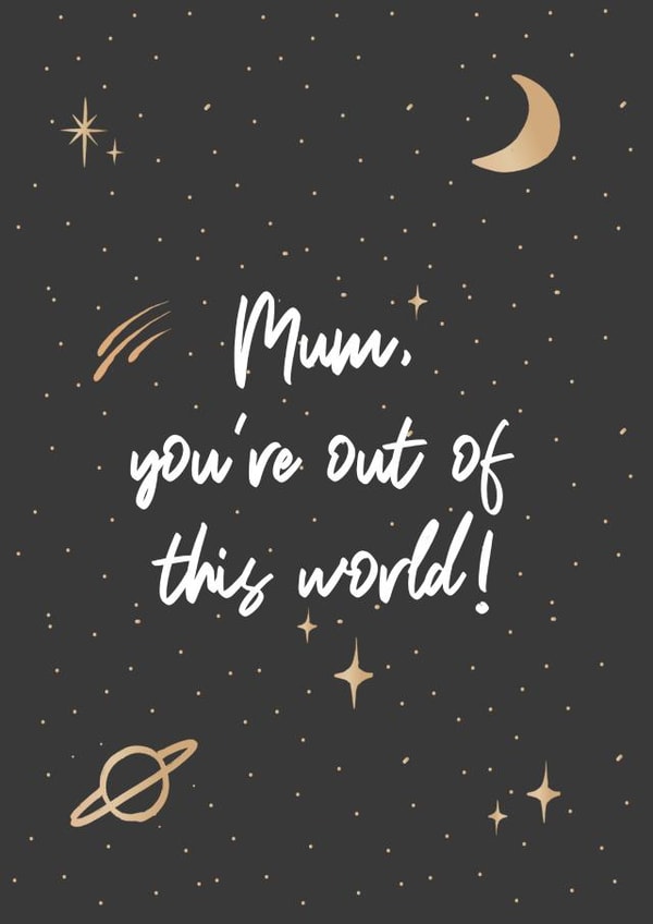 Mum, you're out of this world planet card created by Lauren Beth Designs