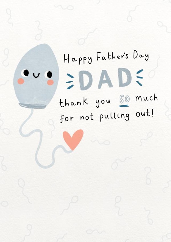 Thanks for not pulling out Dad! Father's Day Card created by Jess Moorhouse