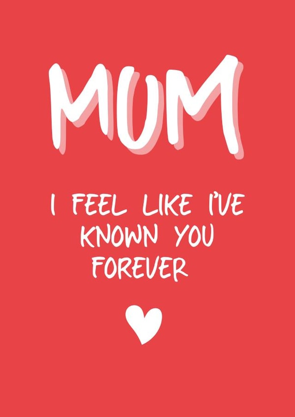Known You Forever - Funny Mother's Day Card created by @THAT LITTLE CARD SHOP