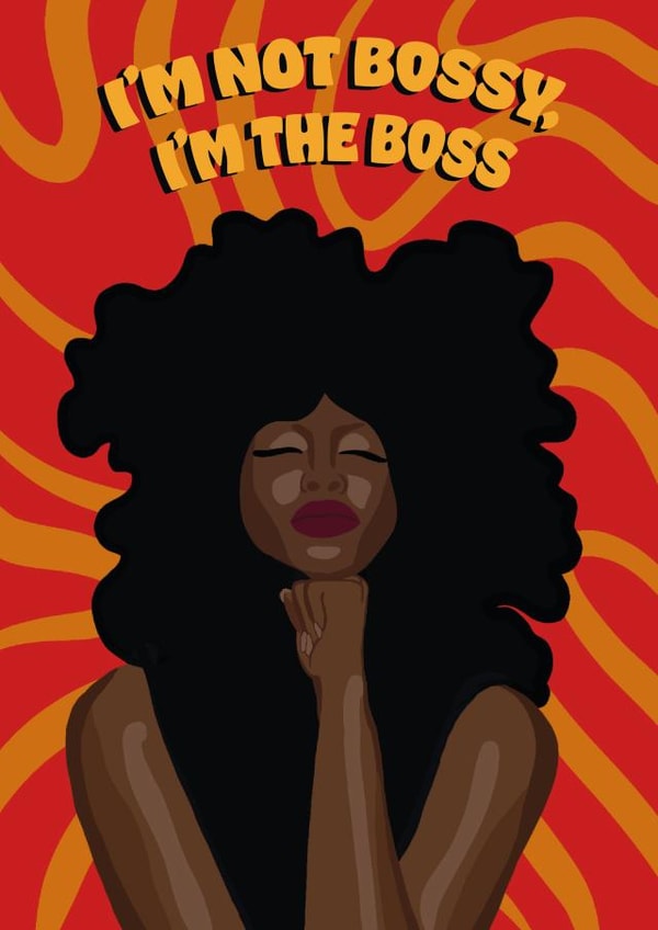 I'm not bossy, I'm the boss. 1001 created by SophiPrints
