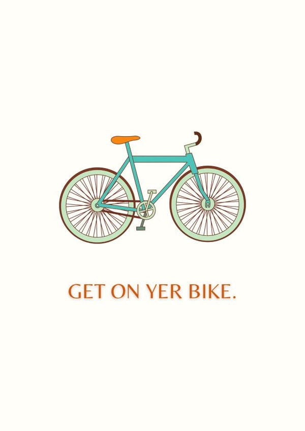 Get On Yer Bike created by Sundiva Designs