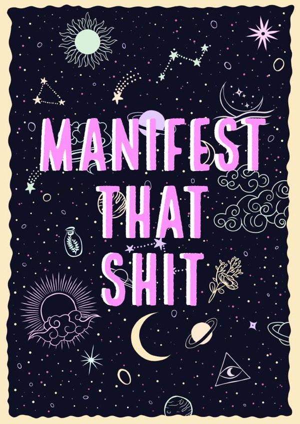 MANIFEST THAT SH*T created by Courtney Andrews
