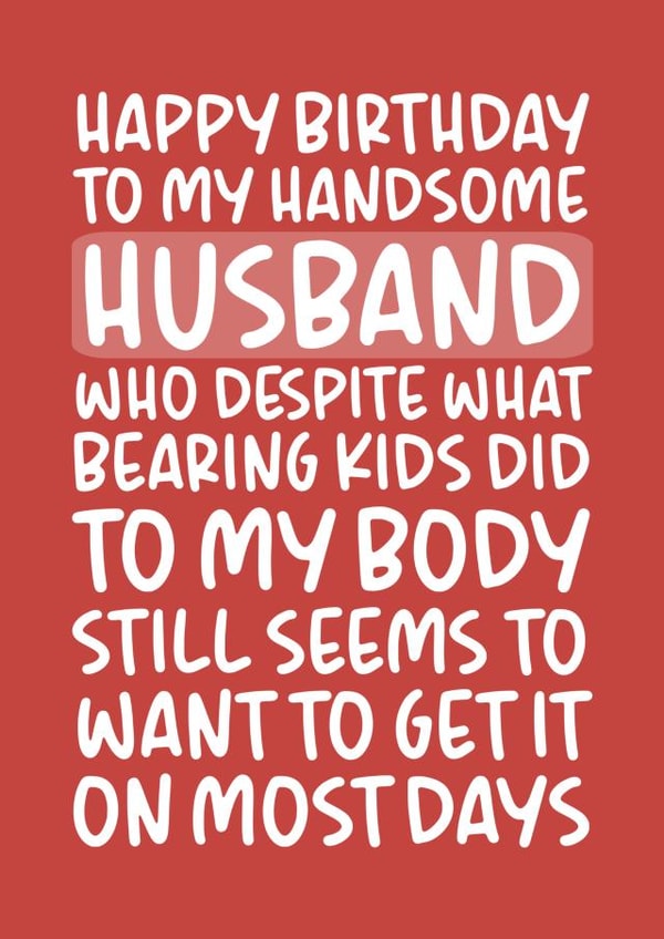 'Get It On Most Days' Funny and Naughty Birthday Card for Husband created by Brogan Thomas