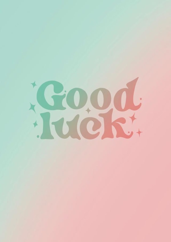 Gradient good luck card created by Amy Rumble