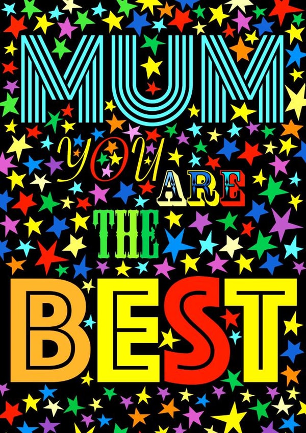 Mum You Are The BEST created by Dave Sutton
