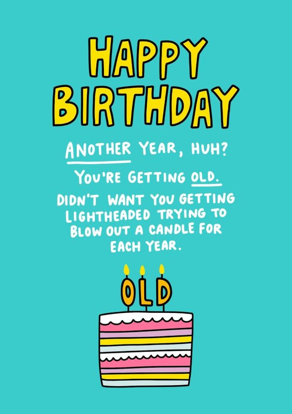 Happy Birthday You're Getting Old created by Angela Chick