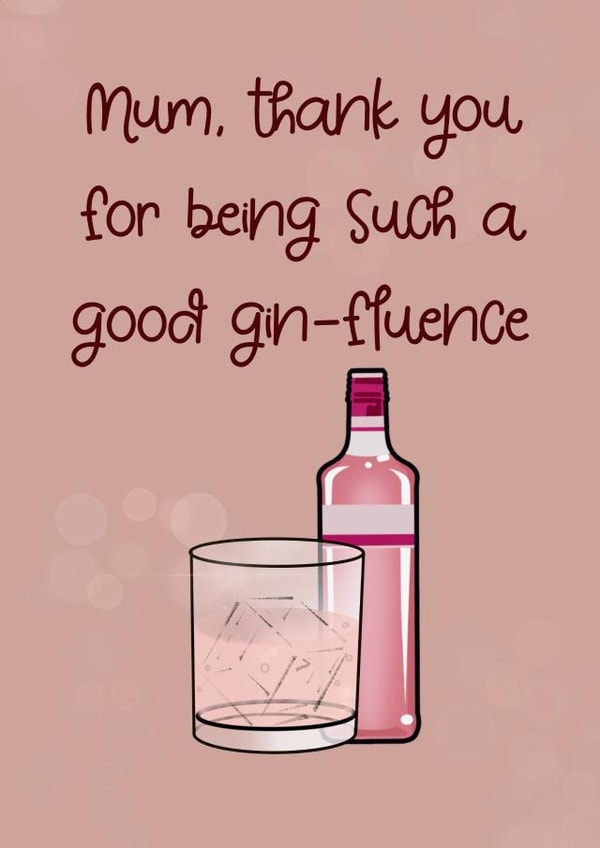 Mum gin-fluence Mother’s Day and birthday mum card created by The Girl Next Draw Cards