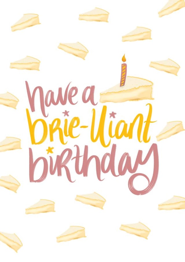Have a Brie-lliant Birthday Card created by intruekirstyle