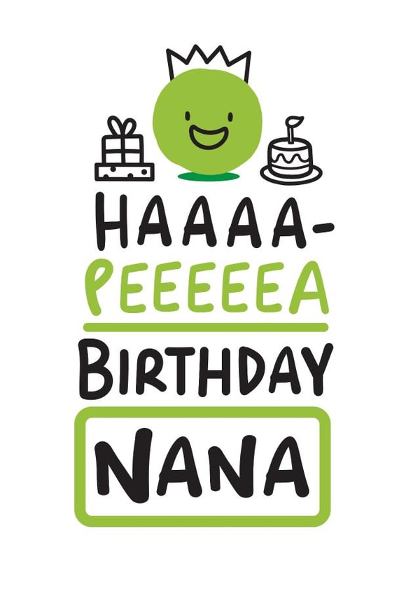 Haaaa-Peeeeea Birthday Nana created by Conor Rawson