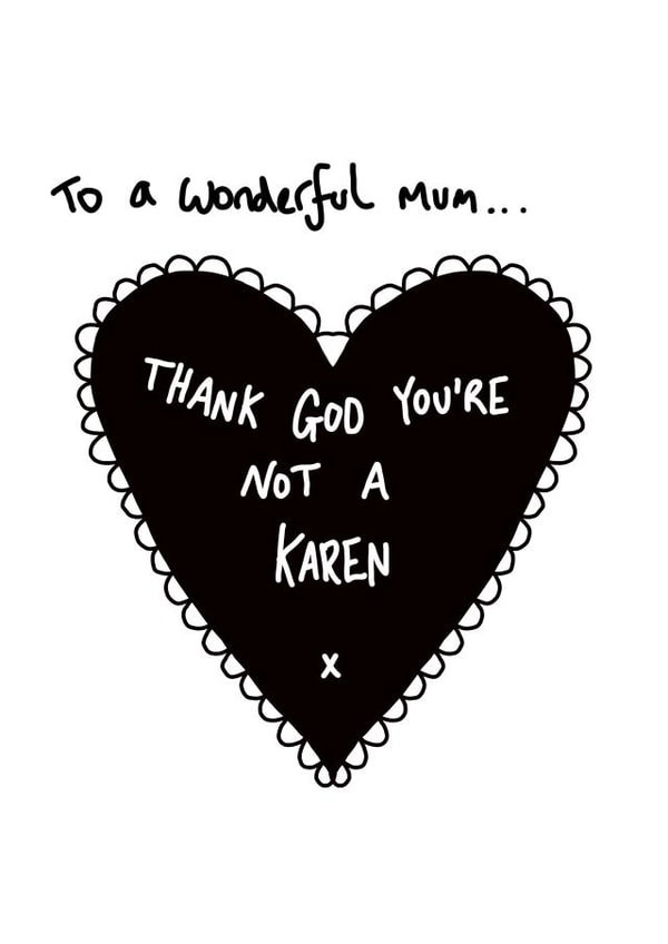 Thank god you’re not a Karen card created by Rochelle Asquith