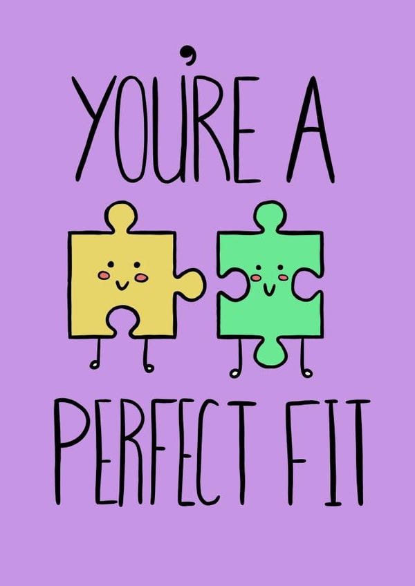 Perfect Puzzle Piece Card created by StupidGurl