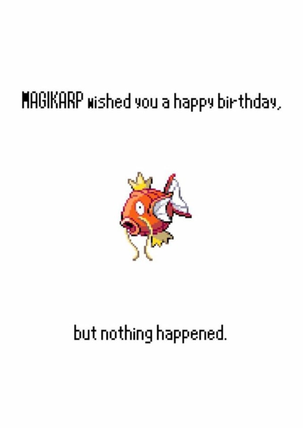 Magikarp wished you a happy birthday card created by rushi :)