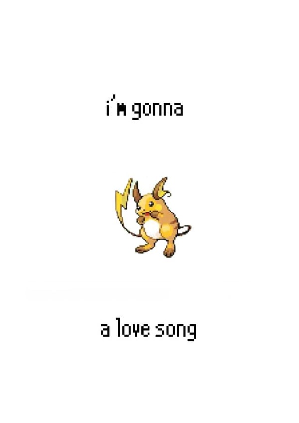 i’m gonna raichuu a love song pokemon card created by rushi :)