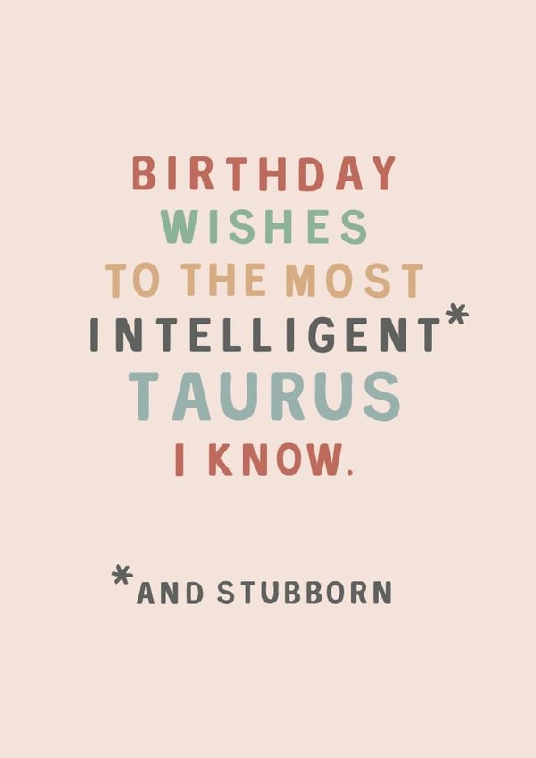 Intelligent Taurus Birthday Card created by Too Wordy